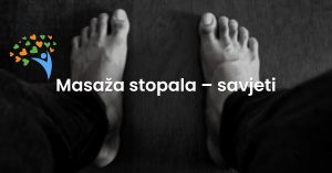 Read more about the article Masaža stopala – savjeti